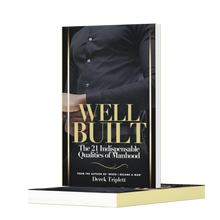 Load image into Gallery viewer, Well Built - The 21 Indispensable Qualities of a Man