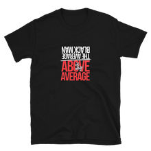 Load image into Gallery viewer, Above Average