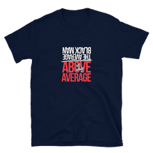 Load image into Gallery viewer, Above Average