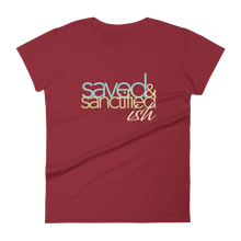 Load image into Gallery viewer, Women's Saved Sanctifiedish short sleeve t-shirt